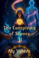 The Conspiracy of Silence II B0FX3Q2785 Book Cover