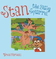 Stan the Busy Squirrel 178719387X Book Cover
