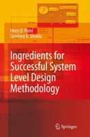 Ingredients for Successful System Level Design Methodology 1402084714 Book Cover