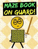 On Guard Maze Book: Multi-Shape Maze Books For Kids Ages 8-12 B08FP25JKV Book Cover