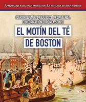 Identifiquemos prejuicios, propaganda e información errónea sobre el Motín del te de Boston / Identify prejudices, propaganda and ... Through American History) 153833383X Book Cover