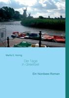 Die Tage in Greetsiel: Ein Nordsee-Roman 3743159236 Book Cover