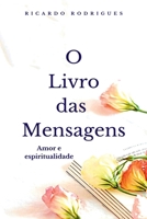 O Livro Das Mensagens (Portuguese Edition) 6500432584 Book Cover