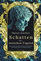 Marcus Aurelius' Schatten der stoischen Tugend (German Edition) B0CV58PH7V Book Cover