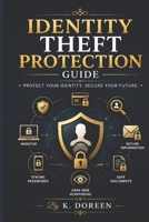 IDENTITY THEFT PROTECTION GUIDE B0HDKVPHP6 Book Cover