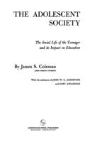 The Adolescent Society: The Social Life of the Teenager and its Impact on Education 0313229341 Book Cover
