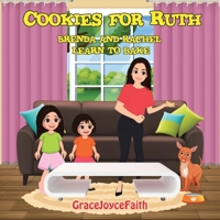Cookies for Ruth: Brenda and Rachel Learn to Bake 1482879131 Book Cover