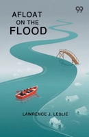 Afloat On The Flood 9373400576 Book Cover
