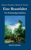 Eine Brautfahrt: Vier Kriminalgeschichten 198740386X Book Cover