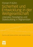 Sicherheit Und Entwicklung in Der Weltgesellschaft: Liberales Paradigma Und Statebuilding in Afghanistan 3531172549 Book Cover