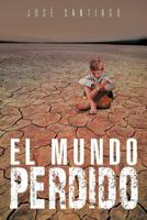 El Mundo Perdido 146333673X Book Cover