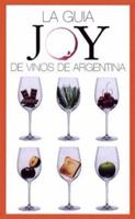 La Guia Joy de Vinos de Argentina 9872079307 Book Cover