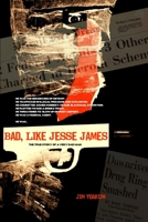 Bad, Like Jesse James 1469950103 Book Cover