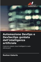 Automazione DevOps e DevSecOps guidata dall'intelligenza artificiale (Italian Edition) 6209552749 Book Cover