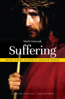 Suffering: What Every Catholic Should Know 1955305587 Book Cover