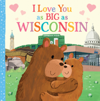 I Love You as Big as Wisconsin 1728244110 Book Cover