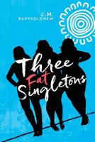 Three Fat Singletons 3947234023 Book Cover