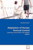 Adaptation of Human Postural Control: Learning, sensorimotor and analysis aspects 3639148770 Book Cover