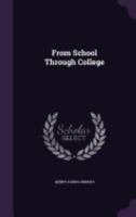 From School Through College 1436854652 Book Cover