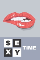 Sexy Time: Flirty Journal for Sensual Play & Date Night Ideas 1706040733 Book Cover