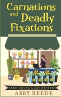 Carnations and Deadly Fixations 1687299811 Book Cover