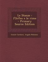 Orfeo. Rime. Stanze. 1287891209 Book Cover