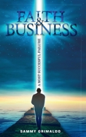Faith & Business: A Most Successful Failure B0DZ2NSS7K Book Cover