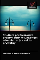 Studium porównawcze praktyk HRM w DRKongo: administracja - sektor prywatny 6203639974 Book Cover