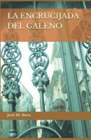 LA ENCRUCIJADA DEL GALENO 1729211380 Book Cover