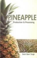 Pineapple: Production and Processing 8170357586 Book Cover
