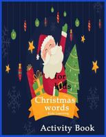 Christmas Words Kids Learning Activity Book 1728764270 Book Cover