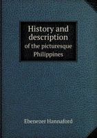 History and Description of the Picturesque Philippines 0353043788 Book Cover