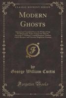 Modern Ghosts: Selected And Translated From The Works Of De Maupassant, De Alarcon, Kielland, Kompert, Becquer And Magherini-Graziani 1145993907 Book Cover