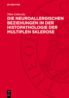 Die Neuroallergischen Beziehungen in Der Histopathologie Der Multiplen Sklerose 3112747828 Book Cover