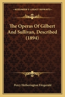 The Operas Of Gilbert And Sullivan 1165918501 Book Cover