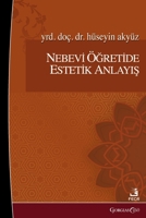 Aesthetic Understanding in the Prophet's Teachings (Turkish Edition) 1463249713 Book Cover