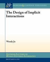 The Design of Implicit Interactions 1627052674 Book Cover