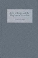 John of Ibelin and the Kingdom of Jerusalem 0851157033 Book Cover