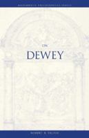 On Dewey (Wadsworth Philosophers Series) 0534576176 Book Cover