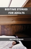 Bedtime Stories for Adults: A Collection of Relaxing Stories to Help Adult Fall Asleep 1802101780 Book Cover