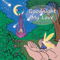 Goodnight My Love 1546204636 Book Cover