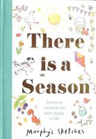 THERE IS A SEASON 1916747108 Book Cover