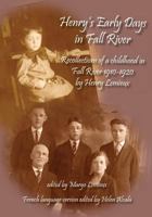 Henry's Early Days in Fall River: Recollections of Henry Lemieux 1540830136 Book Cover