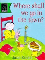 Where Shall We Go in Town? (Play with) 0590198300 Book Cover