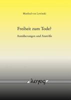 Freiheit Zum Tode?: Annaherungen Und Anstosse 3832529950 Book Cover