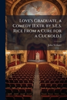 Love's Graduate: A Comedy (1885) 1149012889 Book Cover