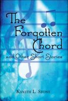 The Forgotten Chord and Other Short Stories 1608130886 Book Cover