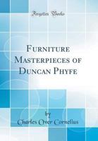 Furniture Masterpieces of Duncan Phyfe 1015507085 Book Cover