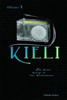Kieli, Vol. 1 (light novel): The Dead Sleep in the Wilderness: v. 1 (Kieli 0759529299 Book Cover