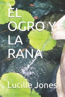 EL OGRO Y LA RANA B08PX93WPH Book Cover